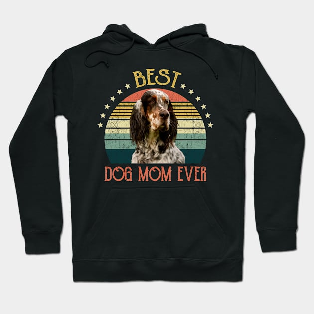 Womens Best Dog Mom Ever English Setter Mothers Day Gift Hoodie by gussiemc